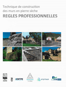 Les règles professionnelles pour la construction des murs en pierres sèches. 