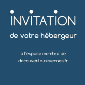 Invitation de votre hébergeur à l'espace membre du site decouverte-cevennes.fr