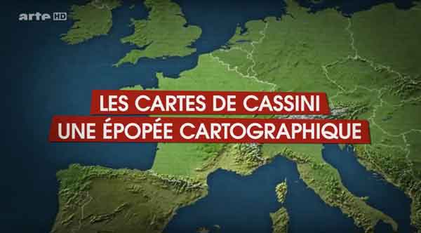 Les cartes de Cassini - Une épopée cartographique réalisé par Alain Jomier pour l'émission "Le dessous des cartes" d'Arte. 