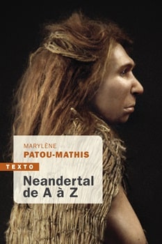 Livre de Marylène Patou Mathis, Néandertal de A à Z, 2024, édition Tallandier